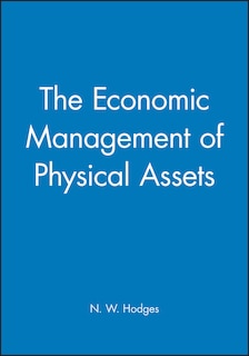Front cover_The Economic Management of Physical Assets