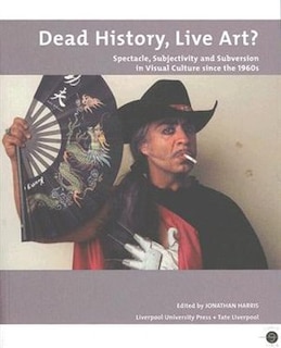 Front cover_Dead History, Live Art?