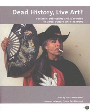 Front cover_Dead History, Live Art?