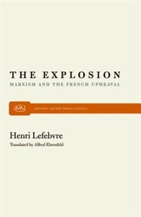 The Explosion: Marxism and the French Upheaval