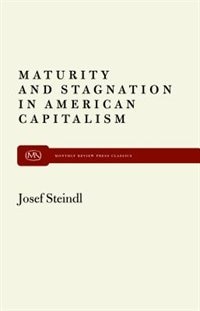 Couverture_Maturity and Stagnation in American Capitalism