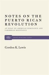 Couverture_Notes On The Puerto Rican Revolution: An Essay On American Dominance And Caribbean Resistance