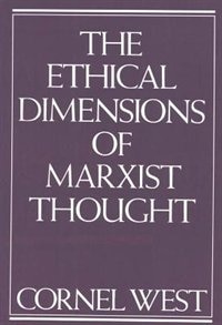 Front cover_The Ethical Dimensions Of Marxist Thought