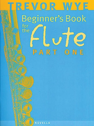 Beginner's Book for the Flute - Part One