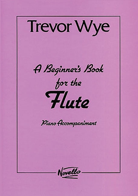 A Beginner's Book For The Flute: Piano Accompaniments Parts 1 And 2