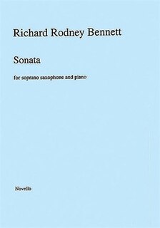 Front cover_Richard Rodney Bennett: Sonata For Soprano Saxophone And Piano