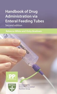 Front cover_Handbook of Drug Administration Via Enteral Feeding Tubes