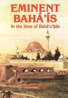 Couverture_Eminent Bahá'ís in the time of Bahá'u'lláh