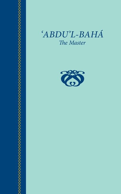 Couverture_'Abdu'l-Baha, The Master