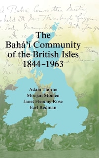 Front cover_The Bahá'í Community of the British Isles 1844-1963