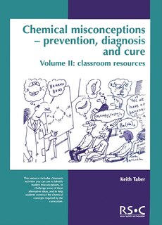 Chemical Misconceptions: Prevention, Diagnosis And Care: Classroom Resources, Volume 2