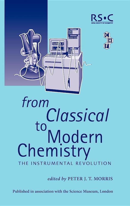 From Classical To Modern Chemistry: The Instrumental Revolution