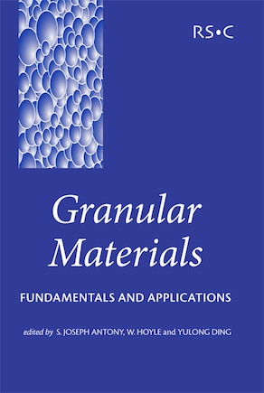 Granular Materials: Fundamentals and Applications