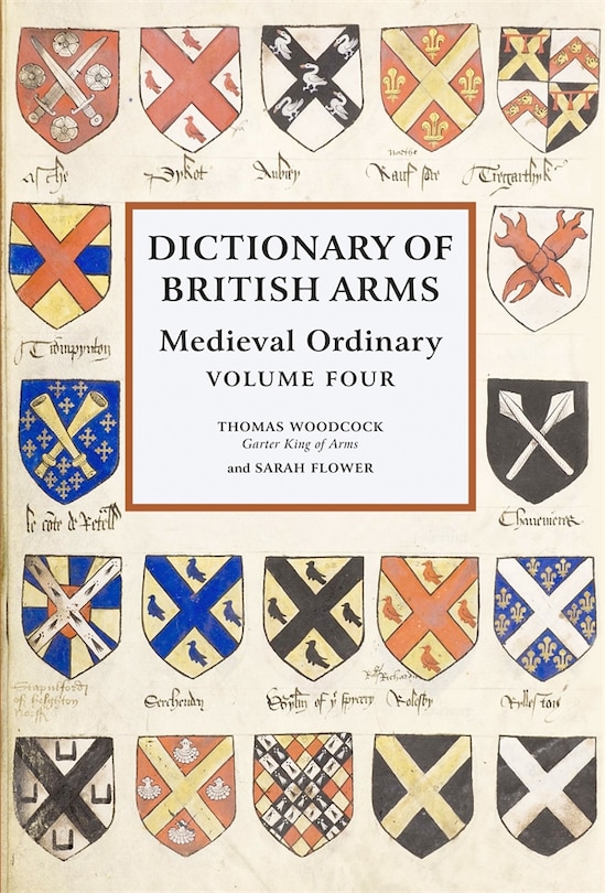 Couverture_Dictionary of British Arms: Medieval Ordinary Volume IV
