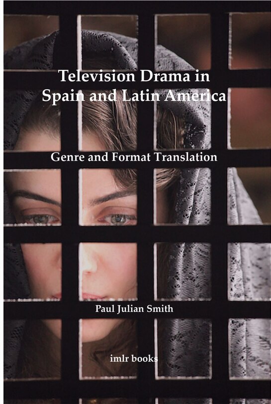 Front cover_Television Drama In Spain And Latin America: Genre And Format Translation