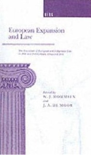 European Expansion And Law: The Encounter of European and Indigenous Law in the 19th- and 2th-Century Africa and Asia