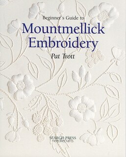 Front cover_Beginner's Guide to Mountmellick Embroidery