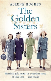 The Golden Sisters: The Sequel to Martha's Girls