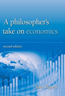 Front cover_A Philosopher's take on economics