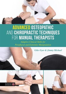 Front cover_Advanced Osteopathic And Chiropractic Techniques For Manual Therapists
