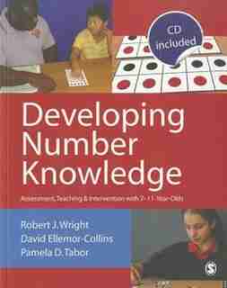 Developing Number Knowledge: Assessment,teaching And Intervention With 7-11 Year Olds by Robert Wright