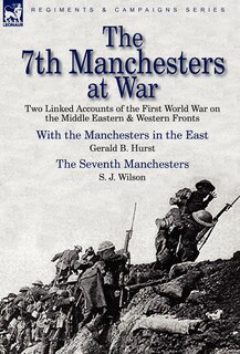 Front cover_The 7th Manchesters at War