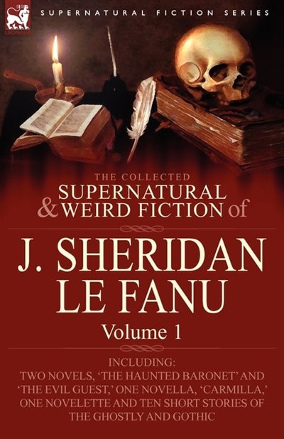 Front cover_The Collected Supernatural and Weird Fiction of J. Sheridan le Fanu