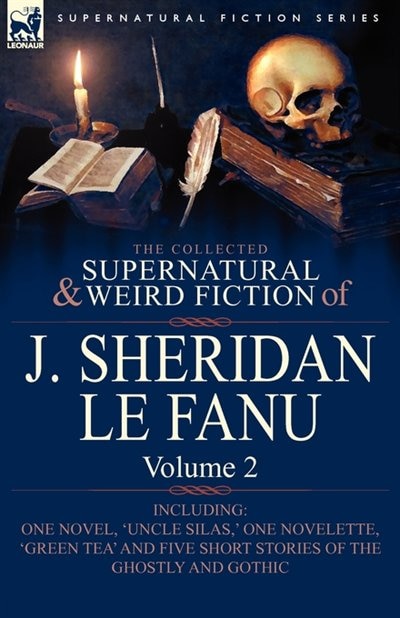 Front cover_The Collected Supernatural and Weird Fiction of J. Sheridan le Fanu