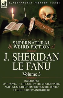 Couverture_The Collected Supernatural and Weird Fiction of J. Sheridan le Fanu