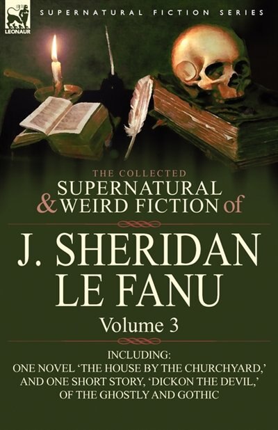 Front cover_The Collected Supernatural and Weird Fiction of J. Sheridan le Fanu