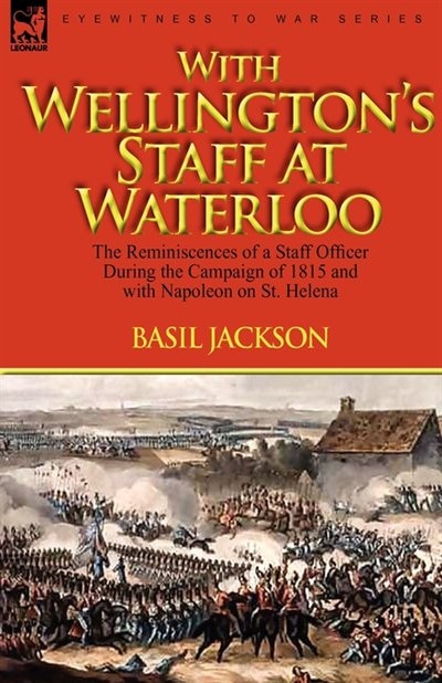 Couverture_With Wellington's Staff at Waterloo