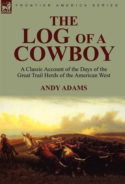 Front cover_The Log Of A Cowboy