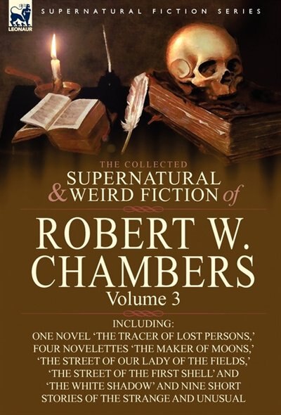 Couverture_The Collected Supernatural And Weird Fiction Of Robert W. Chambers