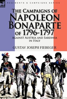 Couverture_The Campaigns of Napoleon Bonaparte of 1796-1797 Against Austria and Sardinia in Italy