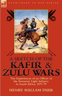 Front cover_A Sketch Of The Kafir And Zulu Wars