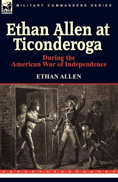 Couverture_Ethan Allen At Ticonderoga During The American War Of Independence