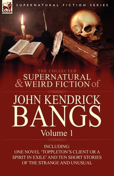 Couverture_The Collected Supernatural And Weird Fiction Of John Kendrick Bangs