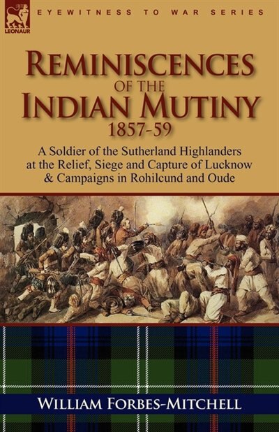 Front cover_Reminiscences of the Indian Mutiny 1857-59