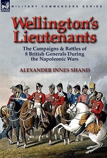 Front cover_Wellington's Lieutenants