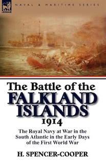 Front cover_The Battle Of The Falkland Islands 1914