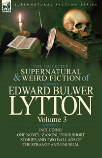 Front cover_The Collected Supernatural And Weird Fiction Of Edward Bulwer Lytton-volume 3