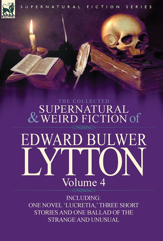 Couverture_The Collected Supernatural And Weird Fiction Of Edward Bulwer Lytton-volume 4