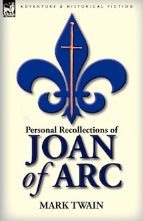 Front cover_Personal Recollections Of Joan Of Arc