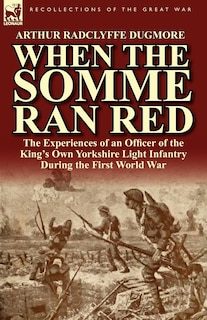 Front cover_When The Somme Ran Red