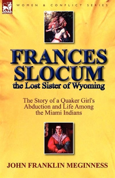 Couverture_Frances Slocum The Lost Sister Of Wyoming
