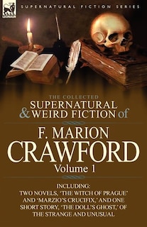 Front cover_The Collected Supernatural And Weird Fiction Of F. Marion Crawford