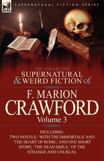 Front cover_The Collected Supernatural And Weird Fiction Of F. Marion Crawford