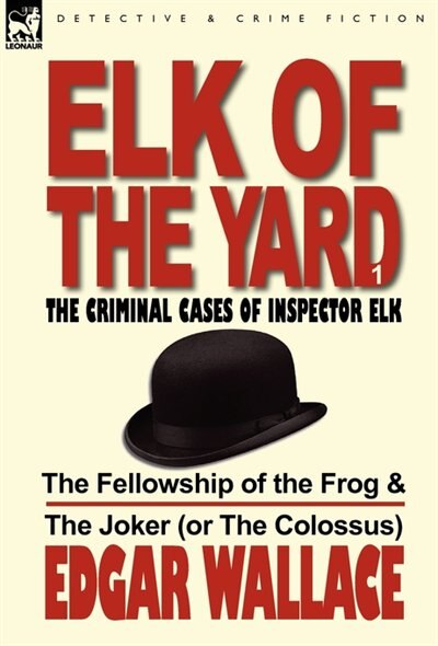 Front cover_Elk Of The Yard-the Criminal Cases Of Inspector Elk