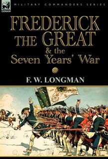 Front cover_Frederick The Great & The Seven Years' War