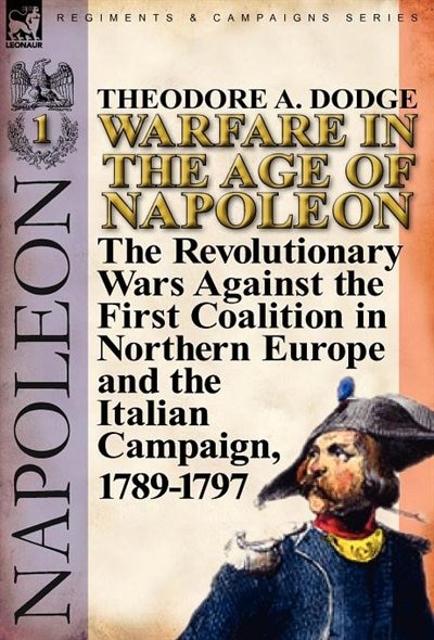 Front cover_Warfare in the Age of Napoleon-Volume 1